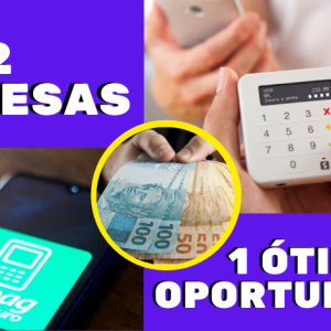 SUMUP E PAGSEGURO. 2 EMPRESAS E 1 OPORTUNIDADE DE FATURAR COM MAQUININHAS DE CARTÃO