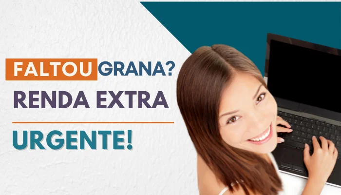 RENDA EXTRA URGENTE: 7 DICAS IMPERDÍVEIS
