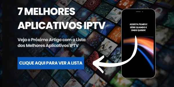 APLICATIVOS IPTV, APLICATIVOS DE IPTV, APLICATIVOS DE TV BOX